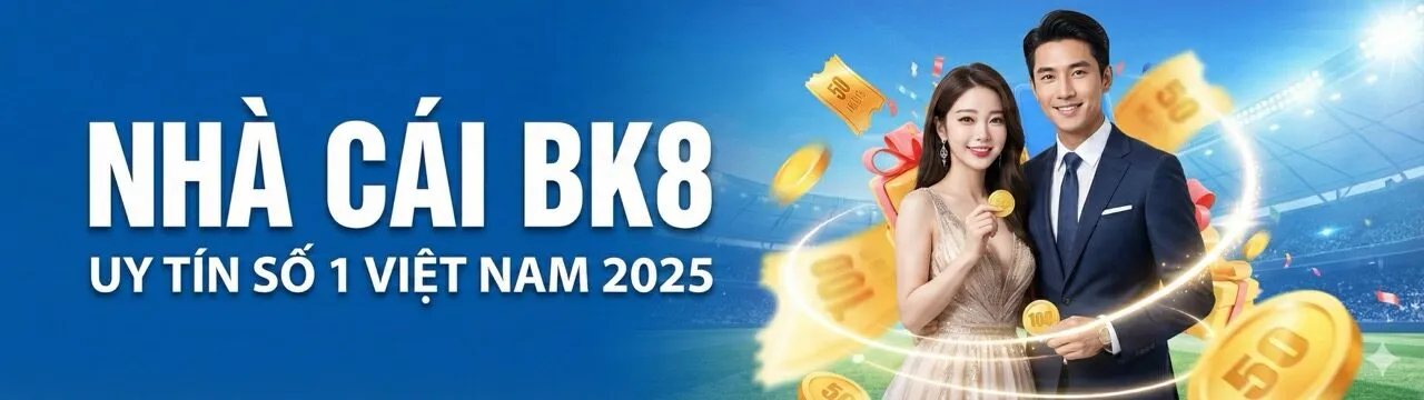 Nhà cái bk8 uy tín số 1 Việt Nam